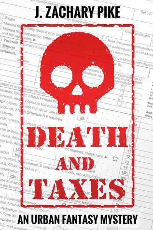 J. Zachary Pike: Death and Taxes (EBook, 2015, ‎ Gnomish Press LLC)