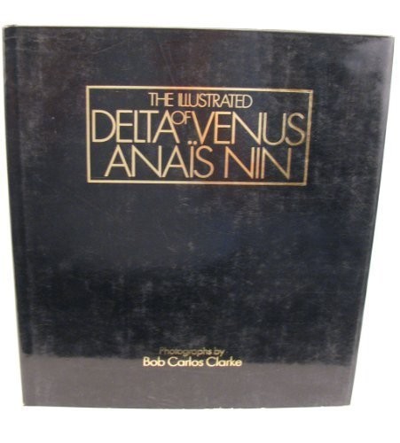 Anaïs Nin, N Clarke: Illustrated Delta of Venus (Hardcover, W.h. Smith And Son Publishers, Gallery Books)