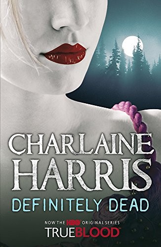 Charlaine Harris: Definitely Dead (Paperback, Gollancz)