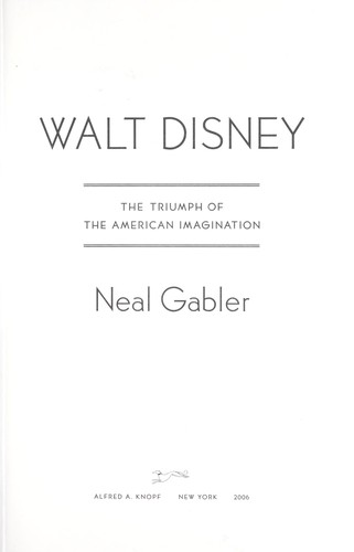 Neal Gabler: Walt Disney (Hardcover, 2007, Knopf)