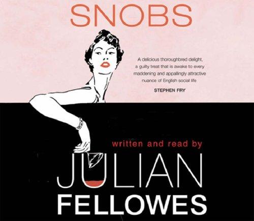 Julian Fellowes: Snobs (AudiobookFormat, Orion (an Imprint of The Orion Publishing Group Ltd ))