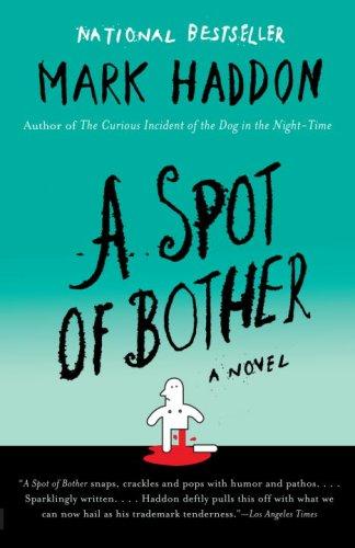 Mark Haddon: A Spot of Bother (Paperback, Vintage)