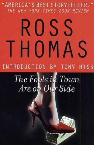 Ross Thomas: The fools in town are on our side (2003, Thomas Dunne Books/St. Martin's Minotaur)