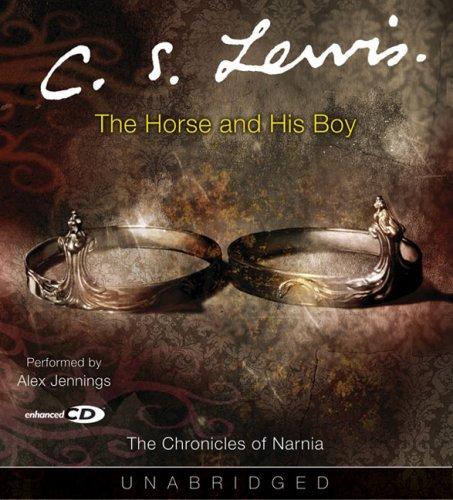 C. S. Lewis: The Horse and His Boy (2005, HarperAudio)