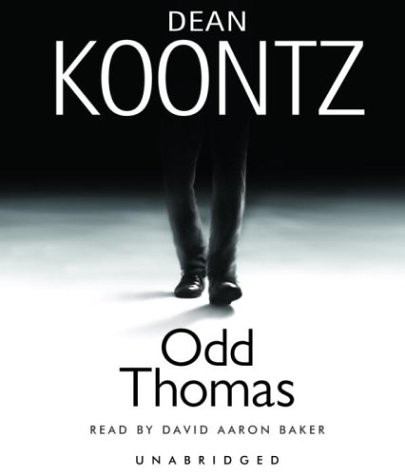 Dean Koontz, David Aaron Baker: Odd Thomas (AudiobookFormat, 2003, Brand: Random House Audio, Random House Audio)