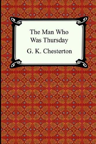 Gilbert Keith Chesterton: The Man Who Was Thursday (2005, Digireads.com)