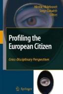 Serge Gutwirth, M. Hildebrandt: Profiling the European citizen (2008, Springer)