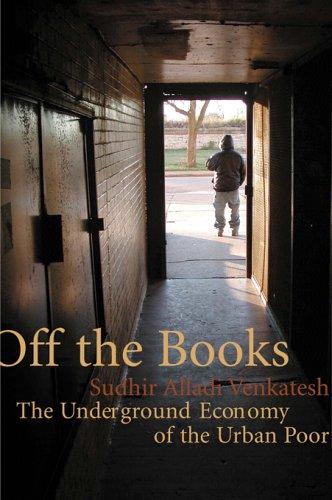 Sudhir Alladi Venkatesh: Off the Books (Hardcover, 2006, Harvard University Press)