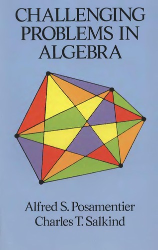 Alfred S. Posamentier: Challenging Problems in Algebra (Paperback, 1988, Dale Seymour Pubn)