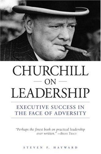 Steven F. Hayward: Churchill on leadership (2004, Gramercy Books)