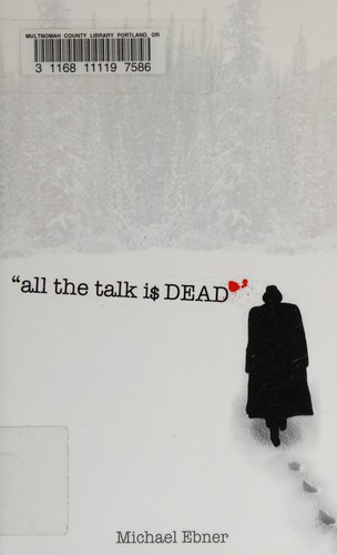 Michael Ebner: All the talk is dead (2009, Michael Ebner)