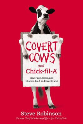 Steve Robinson: Covert Cows and Chick-Fil-a (2019, Nelson Incorporated, Thomas)