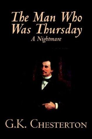 Gilbert Keith Chesterton: The Man Who Was Thursday, A Nightmare (Paperback, 2004, Wildside Press)