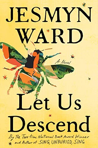 Jesmyn Ward: Let Us Descend (2023, Scribner)