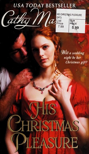 Cathy Maxwell: His Christmas Pleasure (2010, Avon Books)