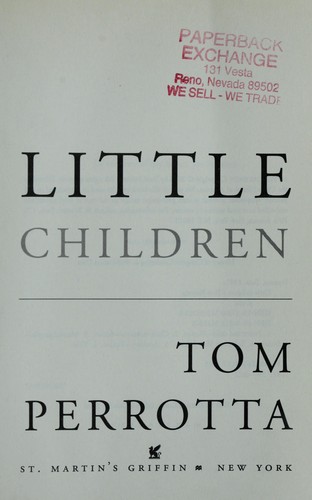 Tom Perrotta: Little children (2006, St. Martin's Griffin)