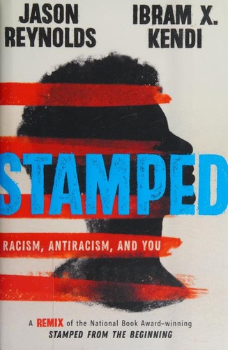 Ibram X. Kendi, Jason Reynolds: Stamped (Hardcover, 2020, Little, Brown Books for Young Readers)