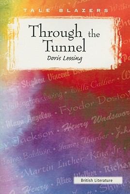 Doris Lessing: Through The Tunnel (2007, Perfection Learning)