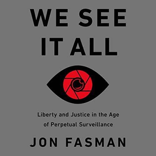 Jon Fasman: We See It All (AudiobookFormat, 2021, Hachette B and Blackstone Publishing, Public Affairs)