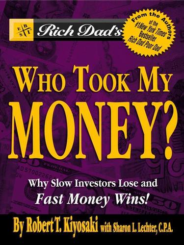 Sharon L. Lechter: Rich Dad's Advisors®: Who Took My Money? (EBook, 2004, Grand Central Publishing)