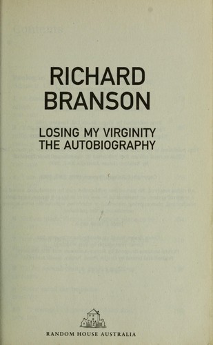 Richard Branson: Losing my virginity (2005, Random House Australia)