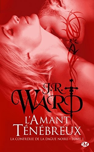 J.R. Ward: L'Amant ténébreux (Paperback, French language, Bragelonne, Milady)