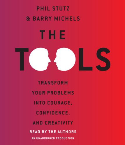 Phil Stutz, Barry Michels: The Tools (AudiobookFormat, 2012, Unknown, Random House Audio)