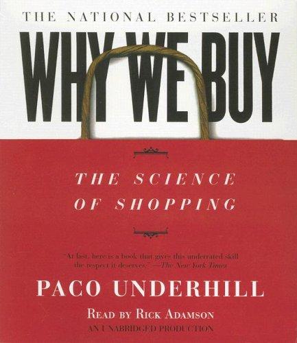Paco Underhill: Why We Buy (AudiobookFormat, 2007, RH Audio)