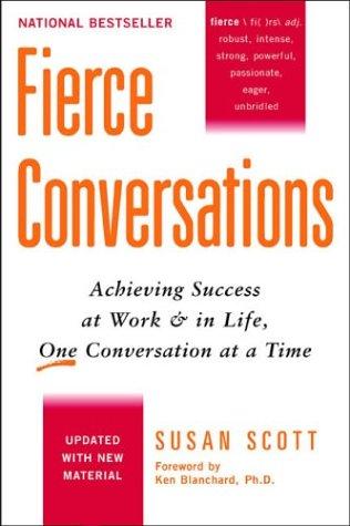 Scott, Susan: Fierce conversations (2004, Berkley Books)