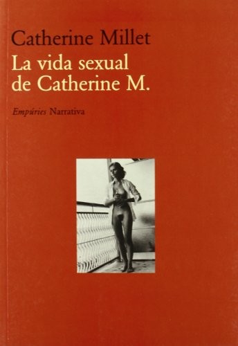 Catherine Millet, Sergi Matarin López: La vida sexual de Catherine M. (Paperback, Editorial Empúries)