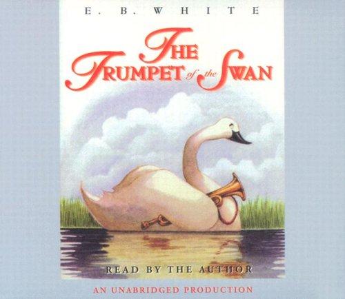 E. B. White: The Trumpet of the Swan (AudiobookFormat, 1992, Listening Library)