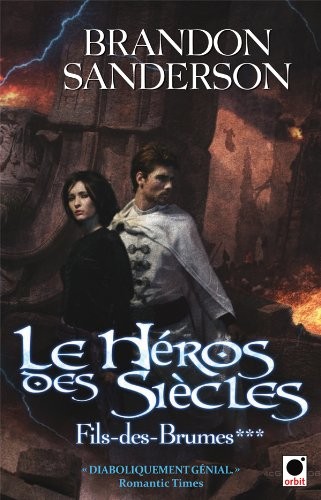 Brandon Sanderson: Le Héros des siècles (Paperback, 2011, ORBIT)