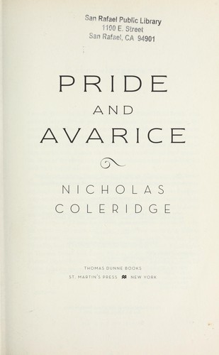 Nicholas Coleridge: Pride and avarice (2010, Thomas Dunne Books/St. Martin's Press)