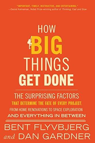 Dan Gardner, Bent Flyvbjerg: How Big Things Get Done (Hardcover, 2023, Crown Currency)