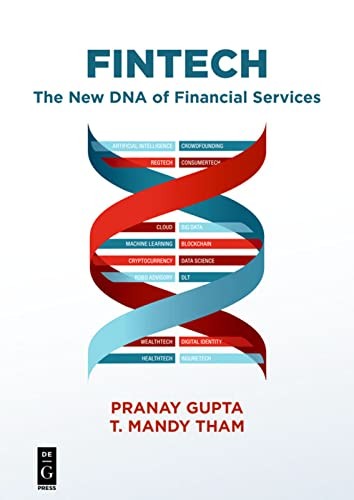 Pranay Gupta, T. Mandy Tham: Fintech (2018, DEG Press, de Gruyter, De|G Press)