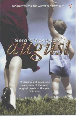 Gerard Woodward: August (Paperback, 2002, Random House)