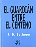 J. D. Salinger: Guardian Entre El Centeno, El - Tapa Dura - (Spanish language, 1998, Edhasa)