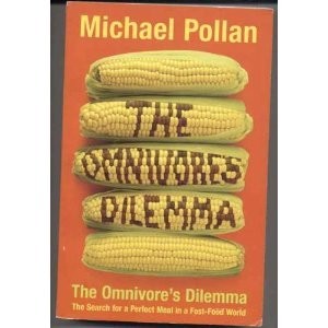 Michael Pollan: The Omnivore's Dilemma (2006, Penguin Books)