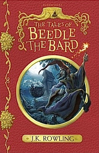 J.K. Rowling: The Tales of Beedle the Bard (2017, Bloomsbury, Lumos)