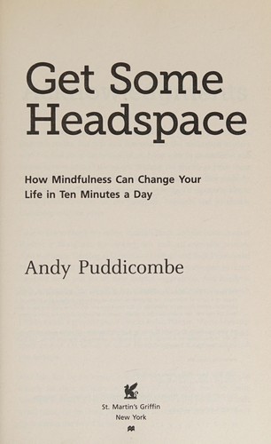 Andy Puddicombe: Get some headspace (2012, St. Martin's Griffin)