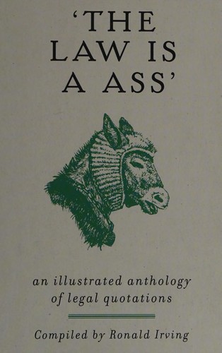 Ronald Irving: The law is a ass (2011, Overlook Press)