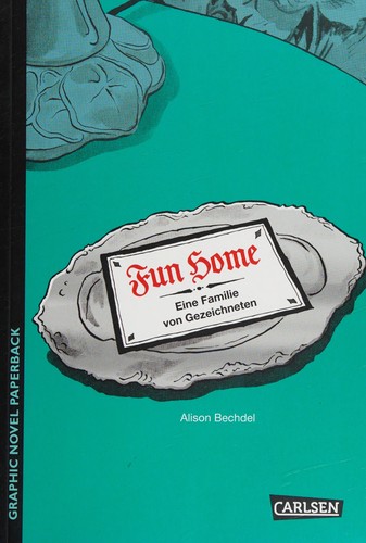 Alison Bechdel, Sabine Küchler, Dennis Scheck: Fun Home (Paperback, German language, 2014, Carlsen)