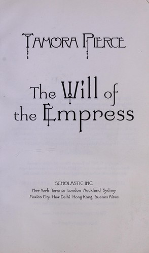 Tamora Pierce: The will of the empress (2006, Scholastic Press, Scholastic Inc.)