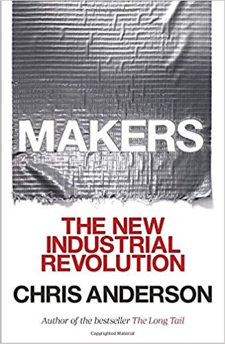 Chris Anderson: Makers (2013, Crown Business)