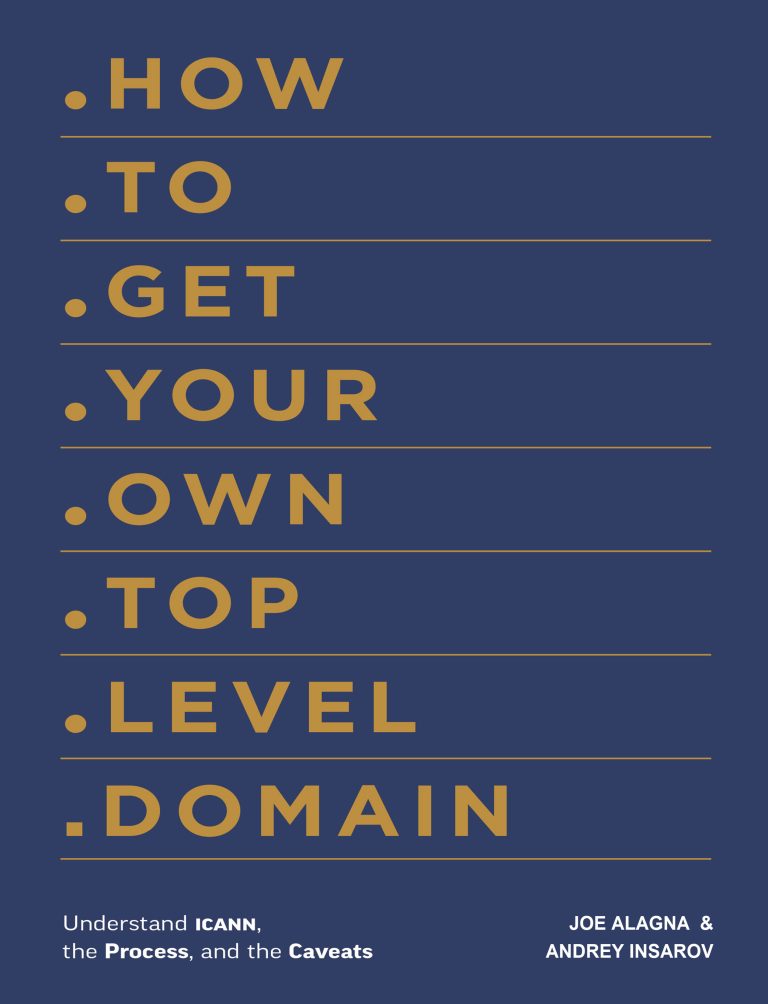 Joe Alagna, Andrey Insarov: How to Get Your Own Top Level Domain