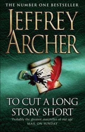 Jeffrey Archer: To Cut a Long Story Short (Paperback, 2010, Pan Books)