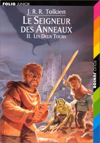 J. R. R. Tolkien, Philippe Munch, Francis Ledoux: Le Seigneur des Anneaux, tome 2 : Les deux tours (Paperback, french language, 1999, Gallimard Jeunesse, GALLIMARD JEUNE)