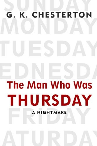 Gilbert Keith Chesterton: The Man Who Was Thursday (Paperback, 2016, Createspace Independent Publishing Platform, CreateSpace Independent Publishing Platform)