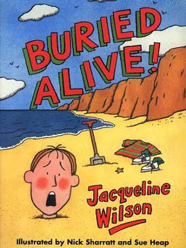 Jacqueline Wilson: Buried Alive! (EBook, 2008, Random House Publishing Group)