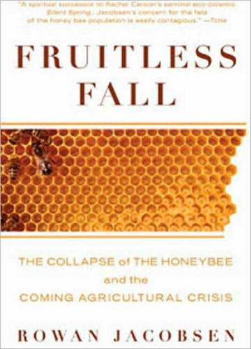 Rowan Jacobsen: Fruitless fall (2008, Bloomsbury USA)